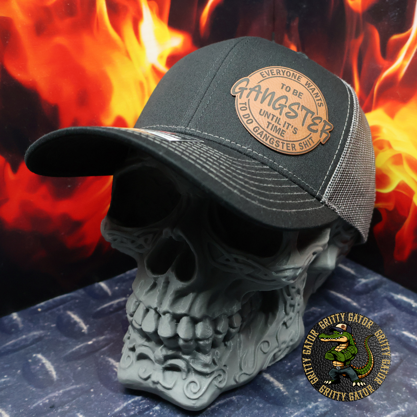 Everyone Wants to Be Gangster Until It's Time to Do Gangster Shit Patch Hat