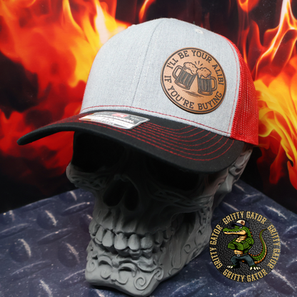 I'll Be Your Alibi (If You're Buying) Patch Hat