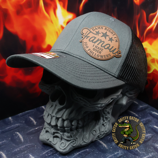 Damn Right I'm Famous I Have Over 100 Followers Patch Hat