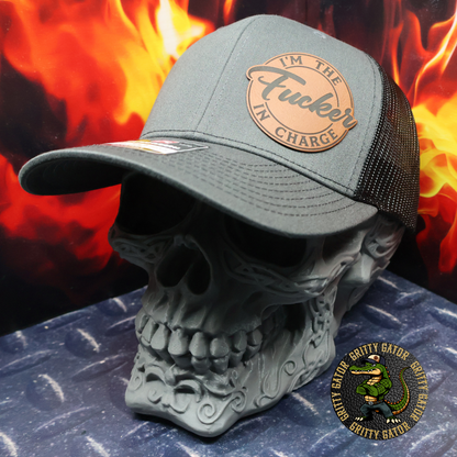 I'm the Fucker in Charge Patch Hat