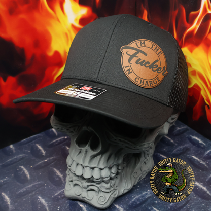I'm the Fucker in Charge Patch Hat