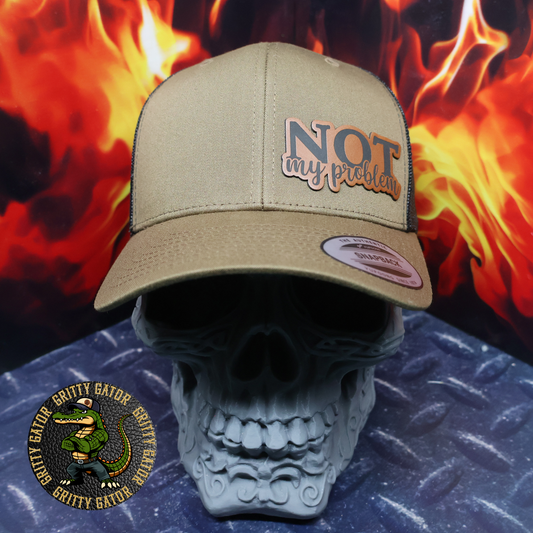 Not My Problem Patch Hat Yupoong Classics 6606 in Coyote Brown/Black from Gritty Gator