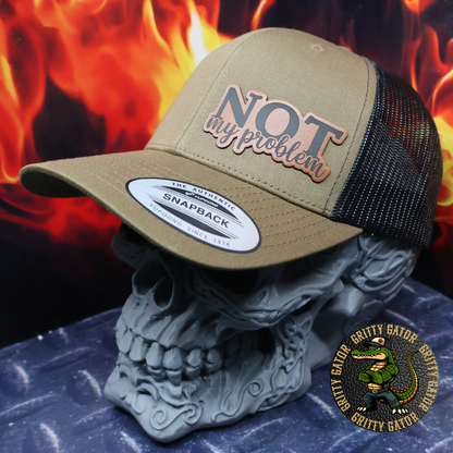 Not My Problem Patch Hat Yupoong Classics 6606 in Coyote Brown/Black from Gritty Gator
